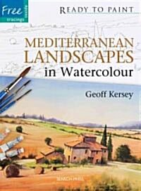 Mediterranean Landscapes : in Watercolour (Paperback)