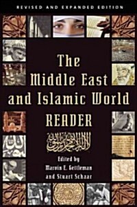 The Middle East and Islamic World Reader (Paperback, Revised, Expand)