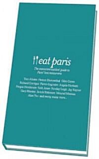 A Hedonists Guide to Eat Paris (Hardcover, LEA)