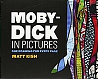 [중고] Moby-Dick in Pictures: One Drawing for Every Page (Paperback)