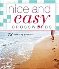 Nice and Easy Crosswords: 72 Relaxing Puzzles (Paperback)