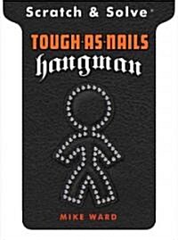 Scratch & Solve(r) Tough-As-Nails Hangman (Paperback)