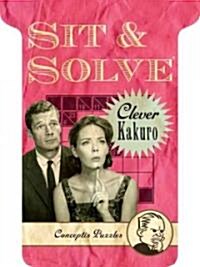 Sit & Solve Clever Kakuro (Paperback, CSM)