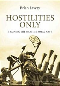 Hostilities Only : Training the Wartime Royal Navy (Paperback)