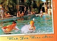 Wish You Were Here: Classic Florida Motel and Restaurant Advertising (Hardcover)