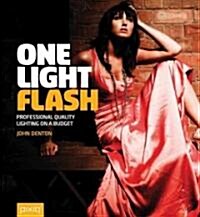 One Light Flash: Professional-Quality Lighting on a Budget (Paperback)
