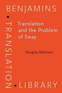 Translation and the Problem of Sway (Hardcover)