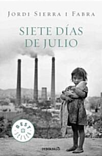 Siete Dias de Julio / Seven Days of July (Paperback, 2)