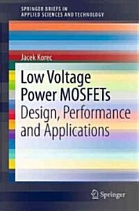 Low Voltage Power Mosfets: Design, Performance and Applications (Paperback, 2011)