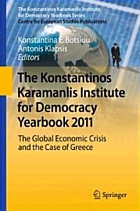 The Konstantinos Karamanlis Institute for Democracy Yearbook: The Global Economic Crisis and the Case of Greece (Hardcover, 2011)