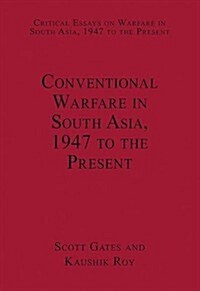 Conventional Warfare in South Asia, 1947 to the Present (Hardcover)