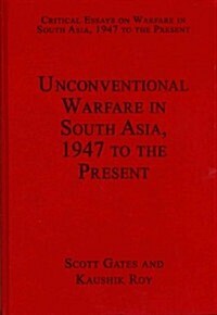 Unconventional Warfare in South Asia, 1947 to the Present (Hardcover)