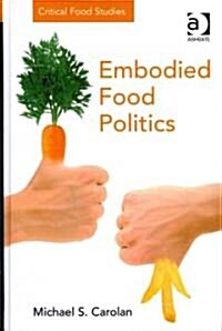 Embodied Food Politics (Hardcover)