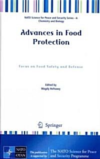 Advances in Food Protection: Focus on Food Safety and Defense (Hardcover)