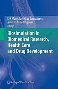 Biosimulation in Biomedical Research, Health Care and Drug Development (Hardcover, 2012)