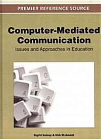 Computer-Mediated Communication: Issues and Approaches in Education (Hardcover)