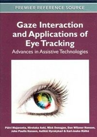Gaze interaction and applications of eye tracking : advances in assistive technologies
