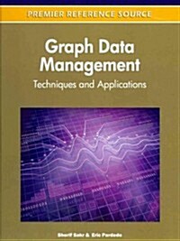 Graph Data Management: Techniques and Applications (Hardcover)