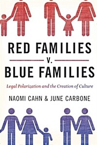 Red Families V. Blue Families: Legal Polarization and the Creation of Culture (Paperback)