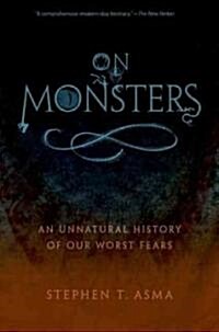 On Monsters: An Unnatural History of Our Worst Fears (Paperback)