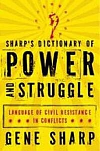 [중고] Sharps Dictionary of Power and Struggle: Language of Civil Resistance in Conflicts (Paperback)