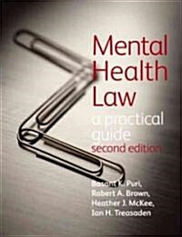 Mental Health Law 2E                                                  A Practical Guide (Paperback, 2 ed)