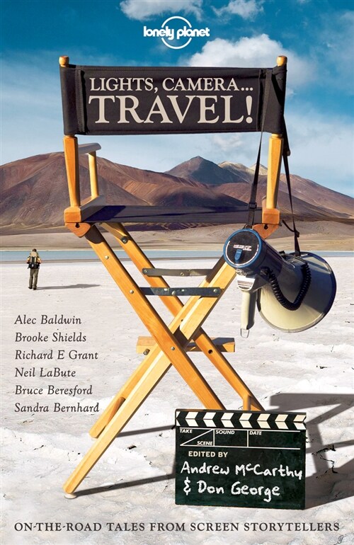 Lights, Camera... Travel!: On-The-Road Tales from Screen Storytellers (Paperback)