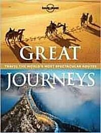 Great Journeys: Travel the Worlds Most Spectacular Routes (Hardcover)