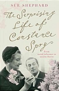 The Surprising Life of Constance Spry (Paperback)