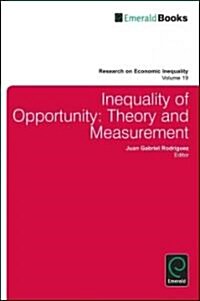 Inequality of Opportunity : Theory and Measurement (Hardcover)