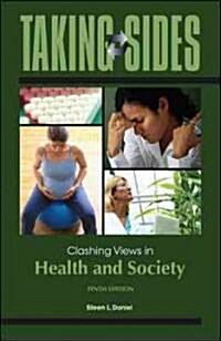 Taking Sides Clashing Views in Health and Society (Paperback, 10th)
