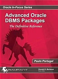 Advanced Oracle DBMS Packages: The Definitive Reference (Paperback)