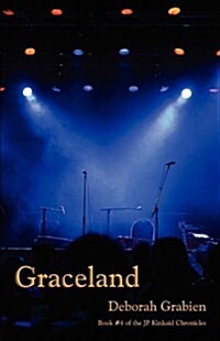 Graceland: Book 4 of the Jp Kinkaid Chronicles (Paperback)