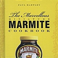 The Marvellous Miniature Marmite Cookbook (Hardcover)