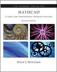 Mathcad: A Tool for Engineering Problem Solving + CD ROM to Accompany MathCAD [With CDROM] (Paperback, 2)