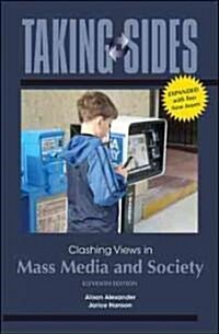 Taking Sides Clashing Views in Mass Media and Society (Paperback, 11th, Expanded)