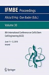 8th International Conference on Cell & Stem Cell Engineering (Icce): June 11-12, 2010 Ireland (Paperback, 2011)