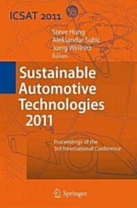 Sustainable Automotive Technologies 2011: Proceedings of the 3rd International Conference (Hardcover)