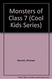 Monsters of Class 7 (Cool Kids Series) (Paperback)