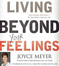 Living Beyond Your Feelings: Controlling Emotions So They Dont Control You (Audio CD)
