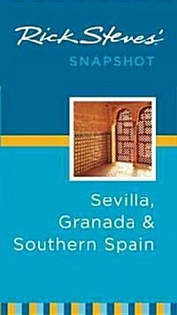 Rick Steves Snapshot Sevilla, Granada & Southern Spain (Paperback)