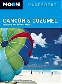 Moon Handbooks Cancun & Cozumel (Paperback, 10th)