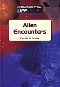 Alien Encounters (Library Binding)