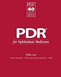 PDR for Ophthalmic Medicines (Hardcover, 40th, 2012)
