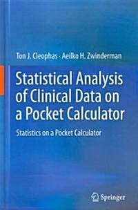 Statistical Analysis of Clinical Data on a Pocket Calculator: Statistics on a Pocket Calculator (Hardcover)