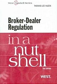 Broker-dealer Regulation in a Nutshell (Paperback, 2nd)