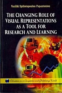 The Changing Role of Visual Representations as a Tool for Research & Learning (Paperback, UK)