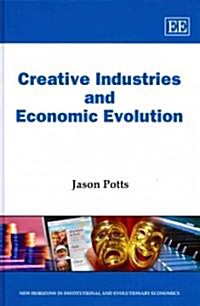 Creative Industries and Economic Evolution (Hardcover)