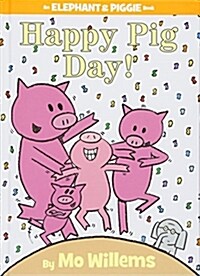 [중고] Happy Pig Day!-An Elephant and Piggie Book (Hardcover)