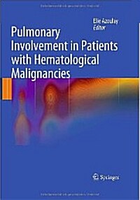 Pulmonary Involvement in Patients With Hematological Malignancies (Hardcover, 1st)